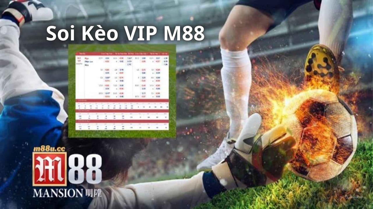 soi kèo vip tại nhà cái M88